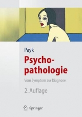 Psychopathologie. Vom Symptom zur Diagnose - Theo R. Payk