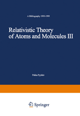 Relativistic Theory of Atoms and Molecules III - Pekka Pyykkö