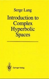 Introduction to Complex Hyperbolic Spaces - Serge Lang