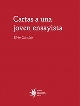 Cartas a una joven ensayista - Efrén Giraldo