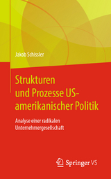 Strukturen und Prozesse US-amerikanischer Politik - Jakob Schissler