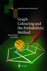 Graph Colouring and the Probabilistic Method - Michael Molloy, Bruce Reed