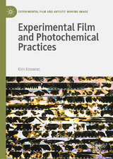 Experimental Film and Photochemical Practices - Kim Knowles