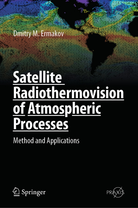 Satellite Radiothermovision of Atmospheric Processes -  Dmitry M. Ermakov