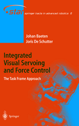 Integrated Visual Servoing and Force Control - Joris de Schutter, Johan Baeten