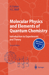 Molecular Physics and Elements of Quantum Chemistry - Haken, Hermann; Wolf, Hans Christoph