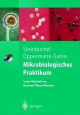 Mikrobiologisches Praktikum - Alexander Steinbüchel, Fred Bernd Oppermann-Sanio