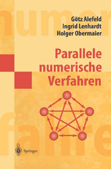 Parallele numerische Verfahren - Götz Alefeld, Ingrid Lenhardt, Holger Obermaier