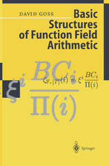 Basic Structures of Function Field Arithmetic - David Goss