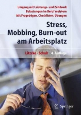 Stress, Mobbing und Burn-out am Arbeitsplatz - Sven Max Litzcke, Horst Schuh