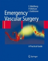Emergency Vascular Surgery - Eric Wahlberg, Pär Olofsson, Jerry Goldstone
