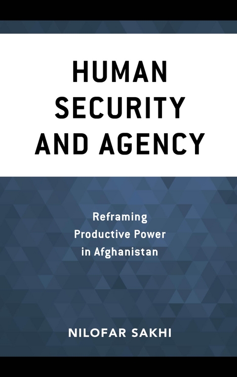 Human Security and Agency -  Nilofar Sakhi