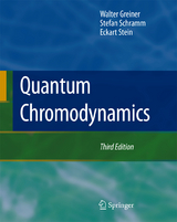 Quantum Chromodynamics - Greiner, Walter; Schramm, Stefan; Stein, Eckart