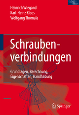 Schraubenverbindungen - Kloos, Karl-Heinz; Thomala, Wolfgang