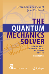 The Quantum Mechanics Solver - Jean-Louis Basdevant, Jean Dalibard