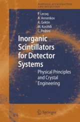 Inorganic Scintillators for Detector Systems - Paul Lecoq, Alexander Annenkov, Alexander Gektin, Mikhail Korzhik, Christian Pedrini