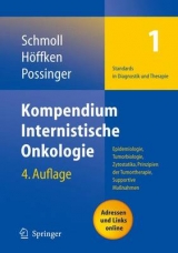 Kompendium Internistische Onkologie Standards in Diagnostik und Therapie - Schmoll, Hans-Joachim; Höffken, Klaus; Possinger, Kurt