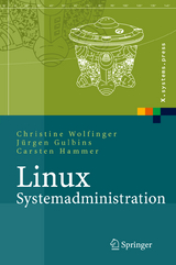 Linux-Systemadministration - Christine Wolfinger, Jürgen Gulbins, Carsten Hammer