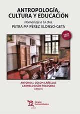 Antropología, Cultura y Educación - Antonio J. Colom Cañellas, Carmelo Lisón Tolosana