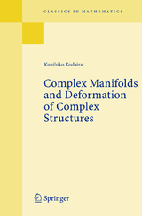 Complex Manifolds and Deformation of Complex Structures - Kunihiko Kodaira
