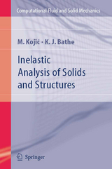 Inelastic Analysis of Solids and Structures - M. Kojic, Klaus-Jurgen Bathe
