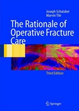 The Rationale of Operative Fracture Care - Joseph Schatzker, Marvin Tile