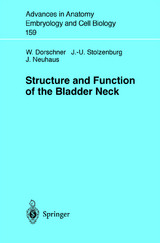 Structure and Function of the Bladder Neck - W. Dorschner, J.-U. Stolzenburg, J. Neuhaus