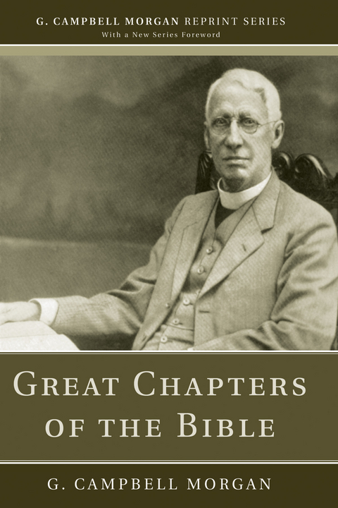 Great Chapters of the Bible - G. Campbell Morgan