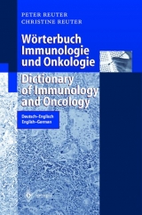 Wörterbuch Immunologie und Onkologie. Dictionary of Immunology and Oncology - Peter Reuter, Christine Reuter