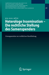 Heterologe Insemination - Die rechtliche Stellung des Samenspenders - Eva Maria K. Rütz