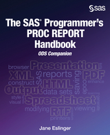 The SAS Programmer's PROC REPORT Handbook - Jane Eslinger