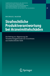 Strafrechtliche Produktverantwortung bei Arzneimittelschäden - Michael Mayer