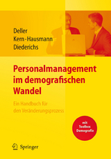 Personalmanagement im demografischen Wandel. Ein Handbuch für den Veränderungsprozess mit Toolbox Demografiemanagement und Altersstrukturanalyse - Jürgen Deller, Stefanie Kern, Esther Hausmann, Yvonne Diederichs