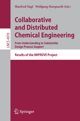 Collaborative and Distributed Chemical Engineering. From Understanding to Substantial Design Process Support - 