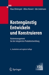 Kostengünstig Entwickeln und Konstruieren - Ehrlenspiel, Klaus; Kiewert, Alfons; Lindemann, Udo