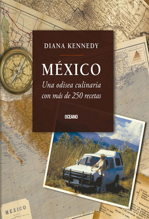 México: una odisea culinaria - Diana Kennedy