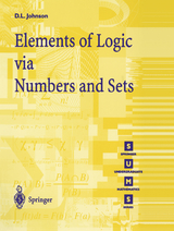 Elements of Logic via Numbers and Sets - D.L. Johnson