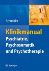 Klinikmanual Psychiatrie, Psychosomatik & Psychotherapie - 