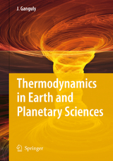 Thermodynamics in Earth and Planetary Sciences - Jibamitra Ganguly