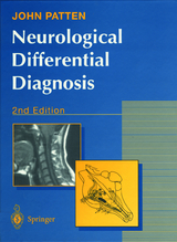 Neurological Differential Diagnosis - Patten, John P.
