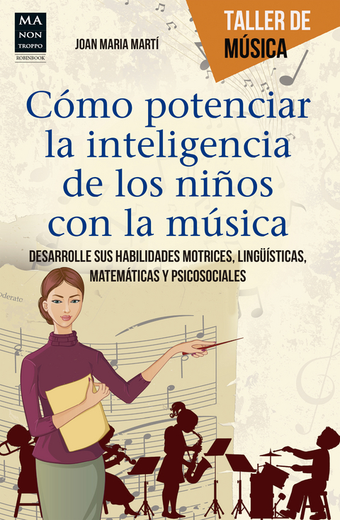 Cómo potenciar la inteligencia de los niños con la música - Joan Maria Martí