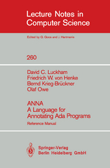 ANNA A Language for Annotating Ada Programs - David C. Luckham, Friedrich W. von Henke, Bernd Krieg-Brueckner, Olaf Owe