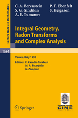 Integral Geometry, Radon Transforms and Complex Analysis - Carlos A. Berenstein, Peter F. Ebenfelt, Simon Gindikin, Sigurdur Helgason, Alexander Tumanov