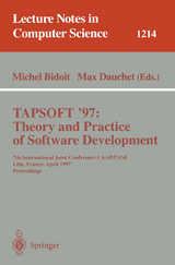 TAPSOFT'97: Theory and Practice of Software Development - 