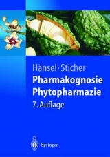 Pharmakognosie - Phytopharmazie - R. Hänsel, O. Sticher