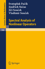 Spectral Analysis of Nonlinear Operators - S. Fucik, J. Necas, J. Soucek, V. Soucek