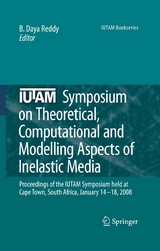 IUTAM Symposium on Theoretical, Computational and Modelling Aspects of Inelastic Media - 