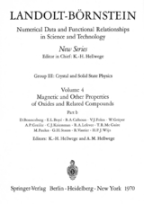 Magnetic and Other Properties of Oxides and Related Compounds / Magnetische und andere Eigenschaften von Oxiden und verwandten Verbindungen b - D. Bonnenberg, E.L. Boyd, B.A. Calhoun, V.J. Folen, W. Gräper, A.P. Greifer, C.J. Kriessman, R.A. Lefever, T.R. McGuire, M. Paulus, G.H. Strauss, R. Vautier, H.P.J. Wijn