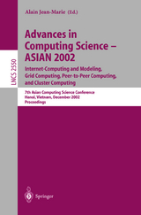 Advances in Computing Science – ASIAN 2002: Internet Computing and Modeling, Grid Computing, Peer-to-Peer Computing, and Cluster Computing - 