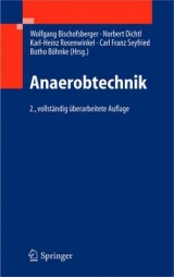 Anaerobtechnik - Bischofsberger, Wolfgang; Dichtl, Norbert; Rosenwinkel, Karl-Heinz; Seyfried, Carl-Franz; Böhnke, Botho